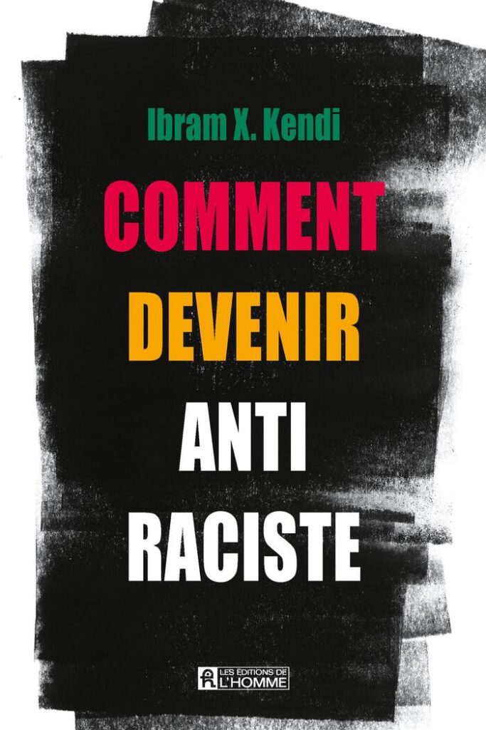 Couverture livre comment devenir anti raciste Ibram X. Kendi