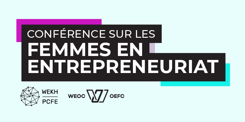 WEKH-PCFE Conférences sur les Femmes en entrepreneuriat