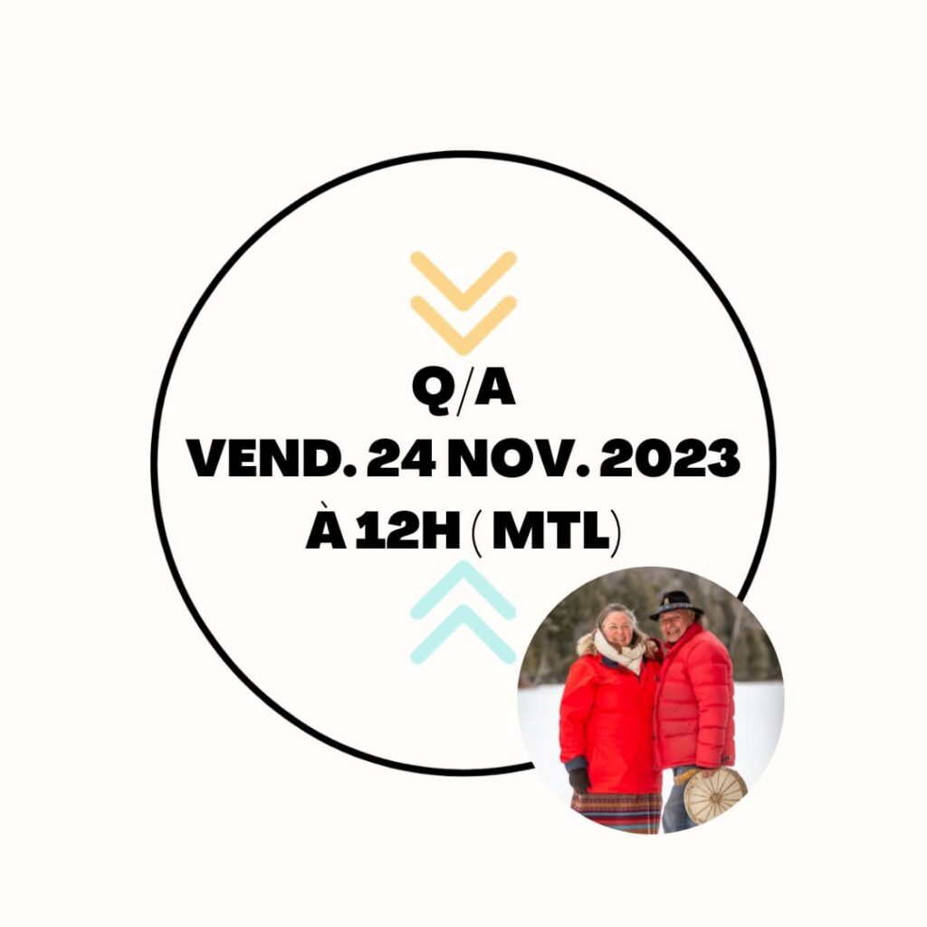 Q-A le vendredi 24 novembre 2023 12h ada et Kina8at sur Stage leadership autochtone du 24-25-26 Janvier 2024